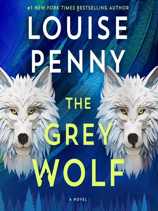 Title details for The Grey Wolf by Louise Penny - Wait list